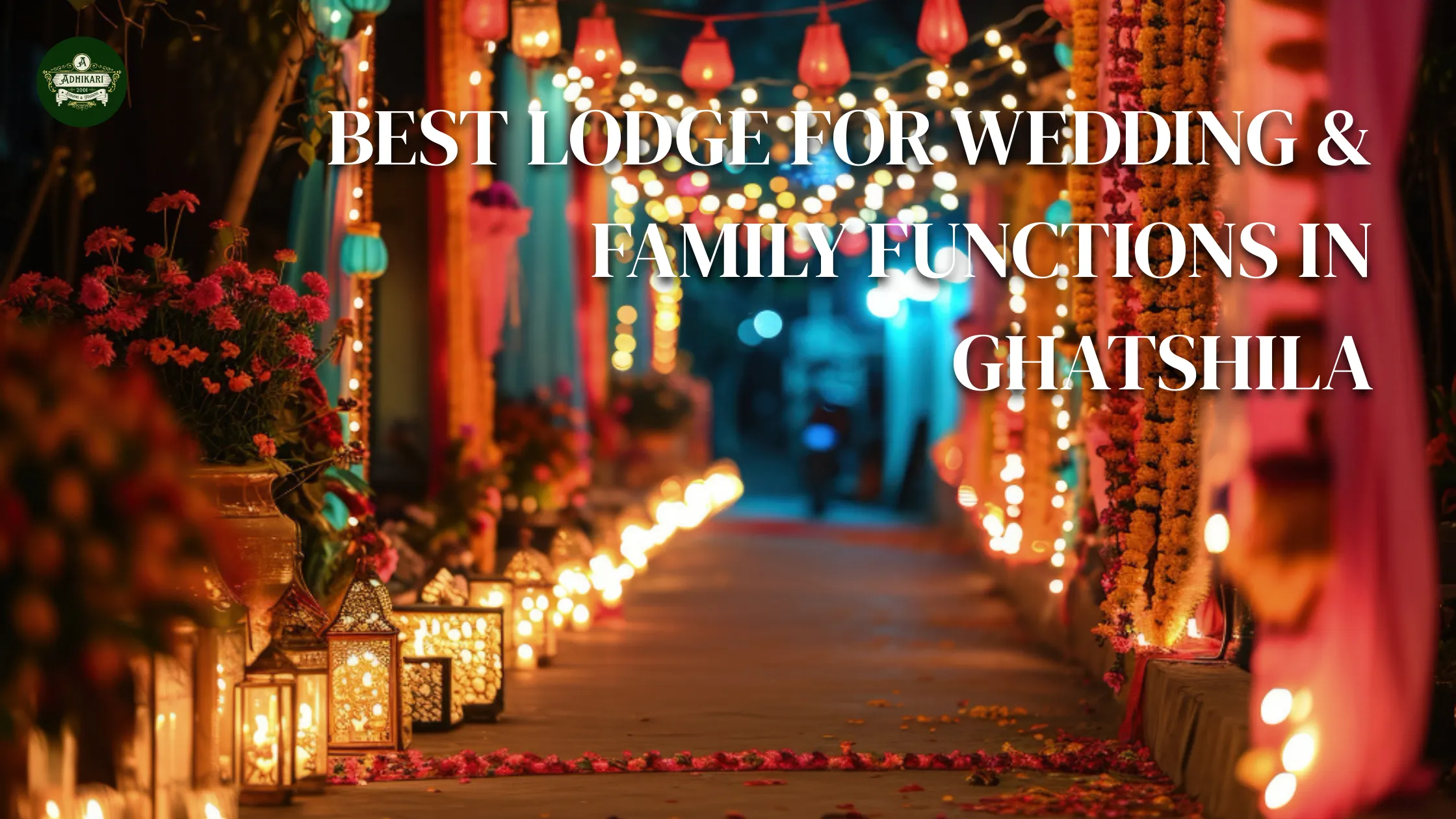 Best Lodge for Wedding & Family Functions in Ghatshila: Adhikari Lodge